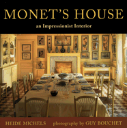 Monet's House: An Impressionist Interior - Michels, Heidi, and Bouchet, Guy (Photographer), and Ivor, Helen (Translated by)