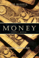 Money : a user's manual - Russell, Bob, and Russell, John