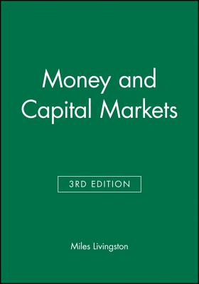 Money and Capital Markets: Balancing Economics, Ethics and Ecology - Livingston, Miles