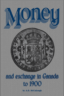 Money and exchange in Canada to 1900
