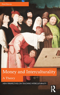 Money and Interculturality: A Theory