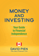 Money and Investing: Your Guide to Financial Independence