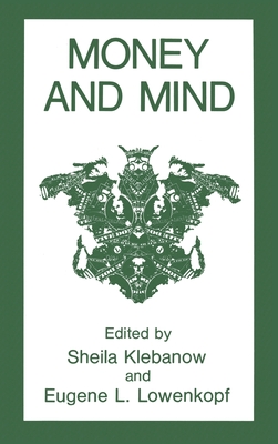 Money and Mind - Klebanow, Sheila, and Lowenkopf, Eugene L