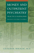 Money and Outpatient Psychiatry: Practice Guidelines from Accounting to Ethics