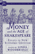 Money and the Age of Shakespeare: Essays in New Economic Criticism