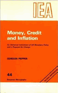 Money, Credit and Inflation: Historical Indictment of United Kingdom Monetary Policy and a Proposal for Change