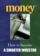 Money: How to Become a Smarter Investor - Feinberg, Andrew, and Money Magazine
