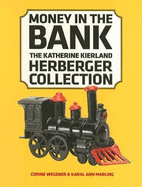 Money in the Bank: The Katherine Kierland Herberger Collection