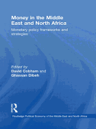 Money in the Middle East and North Africa: Monetary Policy Frameworks and Strategies
