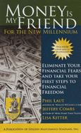 Money Is My Friend for the New Millennium: 2nd Edition