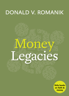 Money Legacies - Romanik, Donald V