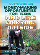 Money-Making Opportunities for Teens Who Like Working Outside