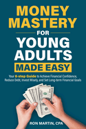 Money Mastery for Young Adults Made Easy