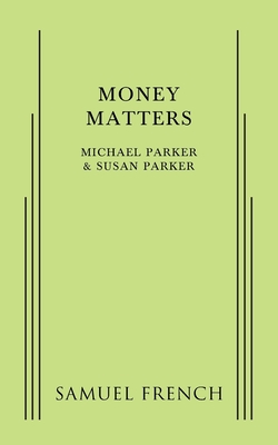 Money Matters - Parker, Michael, and Parker, Susan