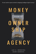 Money, Ownership. and Agency: As an Application of Promise Theory