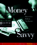 Money Savvy: How to Live Rich on Any Income - George, Stephen C (Editor)