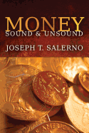 Money: Sound and Unsound