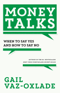 Money Talks: When to Say Yes and How to Say No