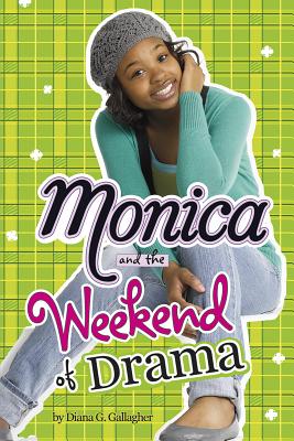 Monica and the Weekend of Drama - Gallagher, Diana G