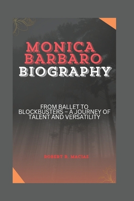 Monica Barbaro Biography: From Ballet to Blockbusters - A Journey of Talent and Versatility - R Macias, Robert