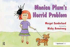 Monica Plum's Horrid Problem: A Story for Children of Troubled Parents