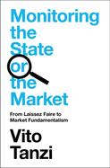 Monitoring the State or the Market: From Laissez Faire to Market Fundamentalism