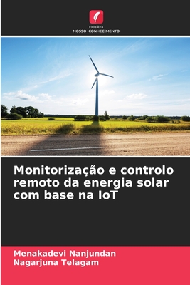 Monitorizao e controlo remoto da energia solar com base na IoT - Nanjundan, Menakadevi, and Telagam, Nagarjuna
