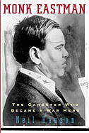 Monk Eastman: The Gangster Who Became a War Hero
