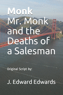 Monk Mr. Monk and the Deaths of a Salesman: Original Script by: