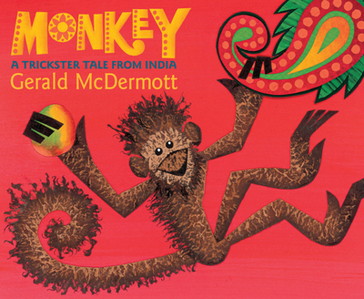 Monkey: A Trickster Tale from India - McDermott, Gerald