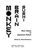 Monkey Brain Sushi: New Tastes in Japanese Fiction