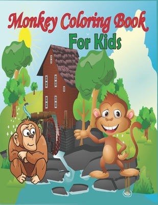 Monkey Coloring Book for Kids: 50 Awesome and Funny Images of Cute Monkey for Kids and Toddlers - Toura, Tfatef