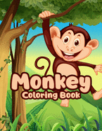 Monkey Coloring Book: Monkey Coloring Book for Kids 50 Cool Monkey Pictures for Relaxation. Monkey Coloring Book for Toddlers. Monkey Coloring and Activity Book for Kids. Cute Mammal Animals Coloring Book for Kids ages 4-8.