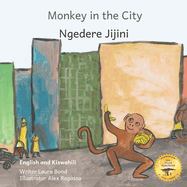 Monkey In The City: How to Outsmart an Umbrella Thief in Kiswahili and English