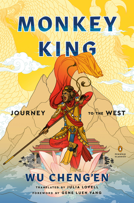 Monkey King: Journey to the West - Cheng'en, Wu, and Lovell, Julia (Notes by), and Yang, Gene Luen (Foreword by)