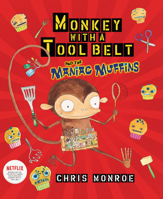 Monkey with a Tool Belt and the Maniac Muffins - 