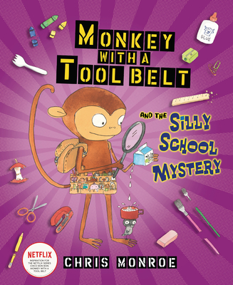 Monkey with a Tool Belt and the Silly School Mystery - 