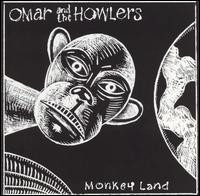 Monkeyland - Omar & the Howlers