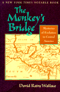 Monkey's Bridge: Mysteries of Evolution in Central America