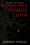 Monks of a Separate Cloth