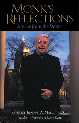 Monk's Reflections: A View from the Dome - Malloy, Edward A