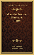 Monnaies Feodales Francaises (1860)