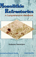 Monolithic Refractories: A Comprehensive Handbook
