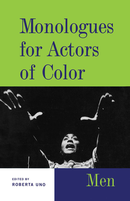 Monologues for Actors of Color: Men - Uno, Roberta (Editor)