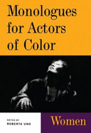 Monologues for Actors of Color: Women - Uno, Roberta (Editor)
