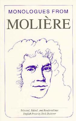 Monologues from Moliere - Moliere, Jean-Baptiste, and Dotterer, Dick (Translated by)