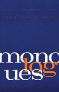 Monologues: Plays from Martinique, France, Algeria, Quebec