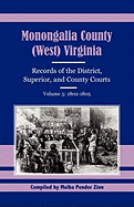 Monongalia County, (West) Virginia Records of the District, Superior, and County Courts, Volume 5: 1802-1805