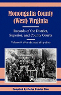 Monongalia County, (West) Virginia, Records of the District, Superior and County Courts, Volume 8: 1811-1812 and 1814-1820