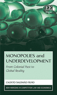 Monopolies and Underdevelopment: From Colonial Past to Global Reality